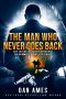 [Jack Reacher Cases 18] • The Man Who Never Goes Back